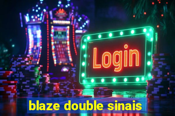 blaze double sinais